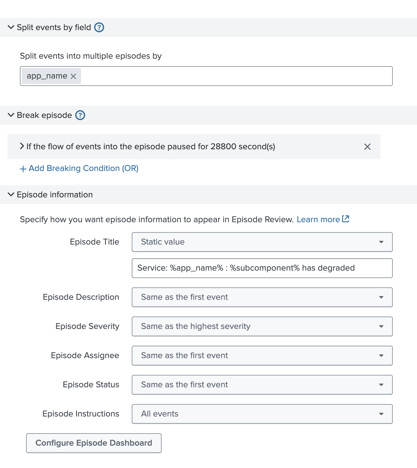 Split events by field, break episode and episode information. Configuring episode dashboard by episode title, description, severity, assignee, status and instructions. 